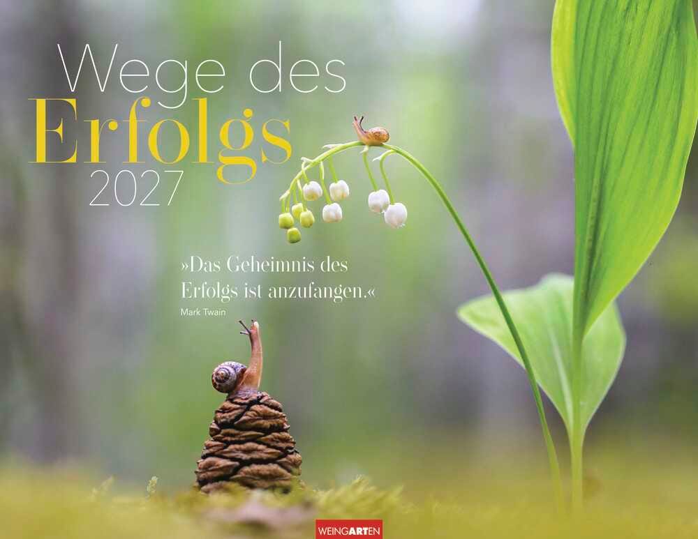 Weingarten Monats-Wandkalender Wege des Erfolgs 2027, 1 St.
